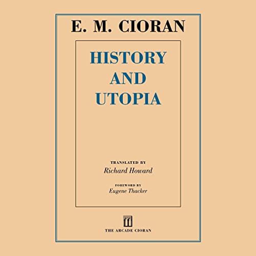 History and Utopia by E. M. Cioran episode artwork