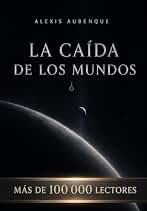LA CAÍDA DE LOS MUNDOS