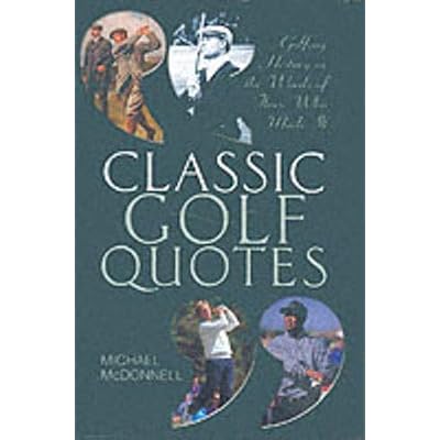 CLASSIC GOLF QUOTES
