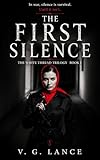 The First Silence (The White Thread Trilogy Book 1) (English Edition)