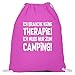 shirt-o-magic Camper: Therapie? Lieber Camping - Baumwoll Gymsac -37cm-46cm-Fuchsia