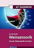 Weinsensorik: Von der Wissenschaft zur Praxis