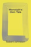  Mónólýth\'s Own Tale