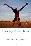 Creating Capabilities: The Human Development Approach