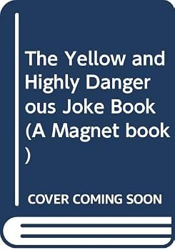 Paperback The Yellow and Highly Dangerous Jokebook (A Magnet Book) Book