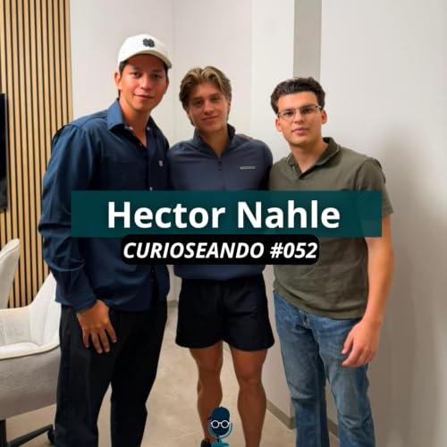 DEL CANCER A BUSCAR LA NFL | Hector Nahle | CURIOSEANDO #052