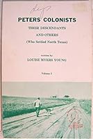 Peters Colonists -- Their Descendants and Others (Who Settled North Texas) B0006C4NZ0 Book Cover