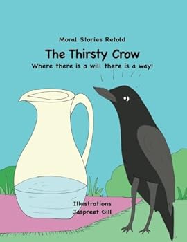 Paperback The Thirsty Crow: Moral Stories Retold Book