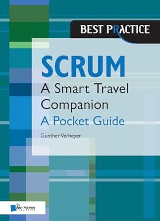 Scrum: A Pocket Guide: A Smart Travel Companion (Best practice)