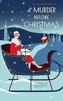 A Murder Before Christmas: A 1920s Festive Historical Mystery (Lady Caroline Murder Mysteries) B0CPBZC65V Book Cover