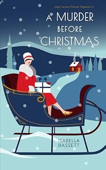 A Murder Before Christmas: A 1920s Festive Historical Mystery (Lady Caroline Murder Mysteries) - Book #6 of the Lady Caroline Murder Mysteries