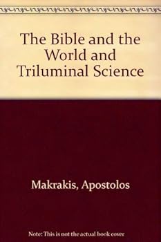 Hardcover The Bible and the World and Triluminal Science Book