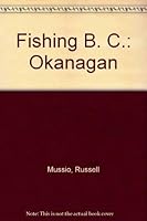 Fishing Bc: Okanagan 1894556089 Book Cover