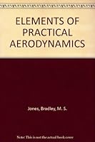 ELEMENTS OF PRACTICAL AERODYNAMICS B004HKVUUS Book Cover