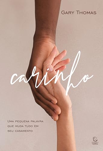 Carinho: uma pequena palavra que muda tudo em seu casamento