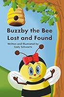 Buzzby the Bee Lost and Found 1967609187 Book Cover