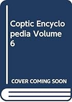 Coptic Encyclopedia Volume 6 0028970357 Book Cover