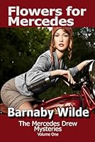 Flowers for Mercedes: A Mercedes Drew Mystery 1492771872 Book Cover
