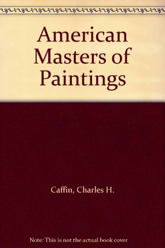 American Masters of Paintings B000LOG630 Book Cover