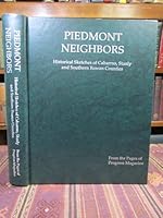 Piedmont Neighbors: Historical Sketches of Cabarrus, Stanly and Souther Rowan Counties From the Pages of Progress Magazine B001CZHCD0 Book Cover