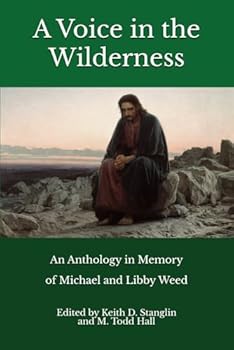 Paperback A Voice in the Wilderness: An Anthology in Honor of Michael and Libby Weed Book