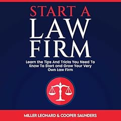Start A Law Firm Audiolibro Por Cooper Saunders, Miller Leonard arte de portada