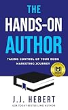 The Hands-On Author: Taking Control of Your Book Marketing Journey
