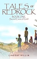Tales of Redrock: Book One: Sacred Caves of Gold 1923289241 Book Cover