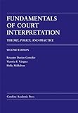 Fundamentals of Court Interpretation: Theory, Policy and Practice: Second Edition