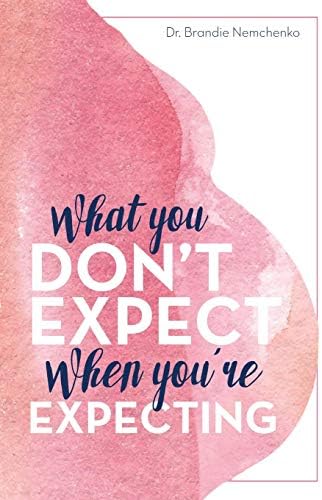 What You Don't Expect When You're Expecting