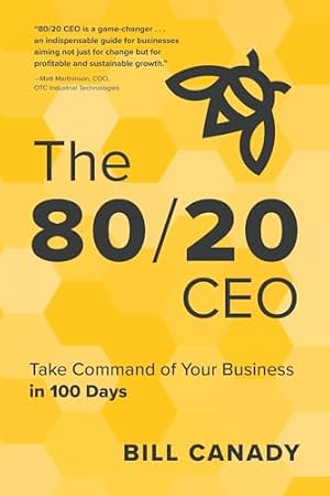 Book cover The 80/20 CEO: Take Command of Your Business in 100 Days