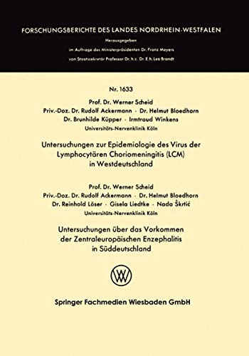 Untersuchungen zur Epidemiologie des Virus der Lymphocytären Choriomeningitis (LCM) in Westdeutschland (Forschungsberichte des Landes Nordrhein-Westfalen, 1633, Band 1633)