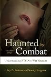  Haunted by Combat: Understanding PTSD in War Veterans by Paulson, Daryl S., Krippner, Stanley (2010) Paperback