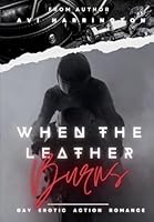When the Leather Burns B0CM1CGNQ1 Book Cover