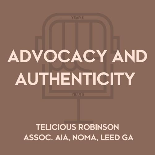 Advocacy and Authenticity with Telicious Robinson