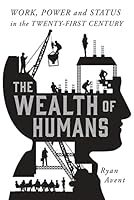 Algopix Similar Product 10 - The Wealth of Humans Work Power and