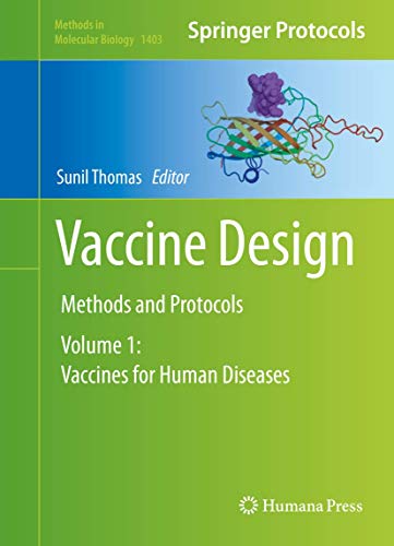 Vaccine Design: Methods and Protocols: Volume 1: Vaccines for Human Diseases (Methods in Molecular Biology, 1403)