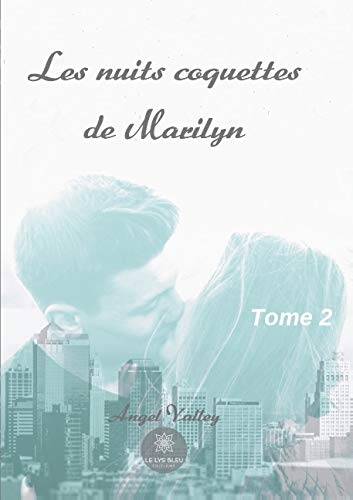 Les nuits coquettes de Marilyn: Tome 2