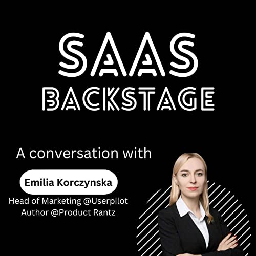 Ep. 3 Know your user journey, plug your leaky bucket - Emilia Korczynska