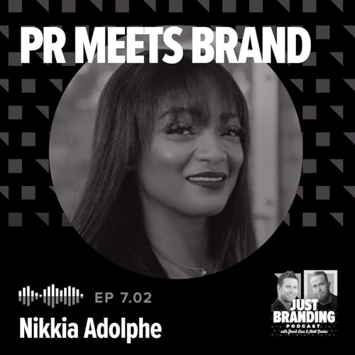 S07.EP02 - PR Isn&rsquo;t Promotion. It&rsquo;s How Brand Strategy Becomes Real with Nikkia Adolphe