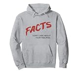 Facts Don't Care About Your Feelings Pullover Hoodie