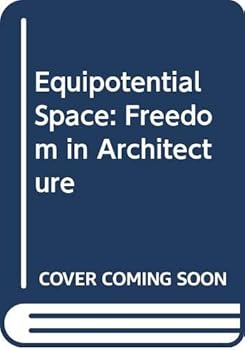 Hardcover Equipotential Space: Freedom in Architecture Book