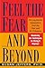 Feel the Fear...and Beyond: Mastering the Techniques for Doing It Anyway