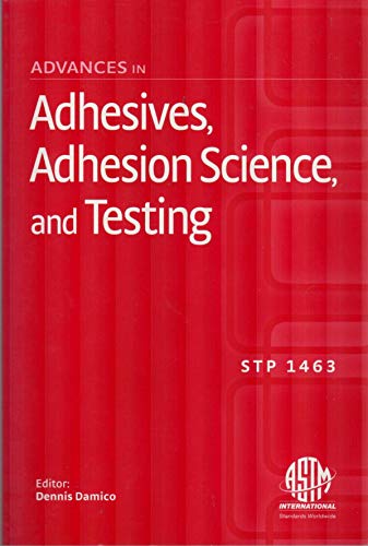 Adhesives, Adhesion Science and Testing view 2