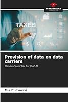 Provision of data on data carriers: Standard Audit File Tax (SAF-T) 620878249X Book Cover