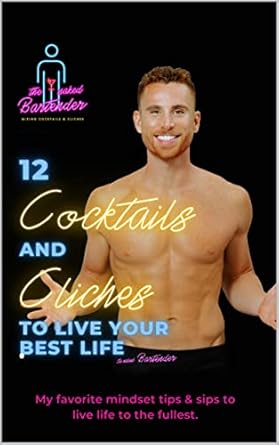 Amazon.com: The Naked Bartender: 12 Cocktails and Clichés to Live Your