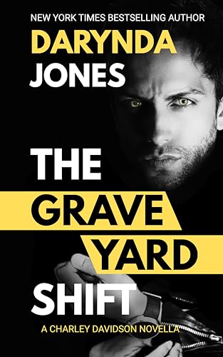 The Graveyard Shift : A Charley Davidson Novella book cover