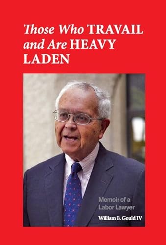 Those Who Travail and Are Heavy Laden: Memoir of a