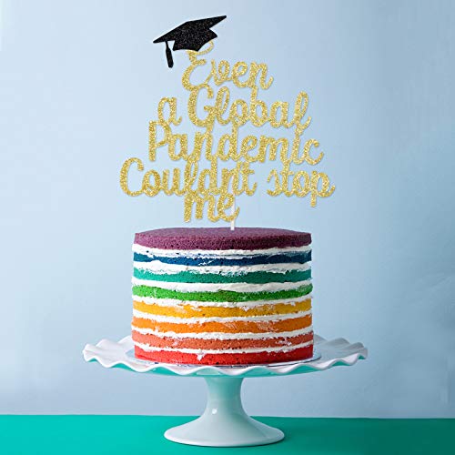 2023 Graduation Cake Topper, Gold Glitter Even A Global Pandemic Couldn’t Stop Me Graduation Cake Topper Decorations, Congrats Grad Party Cake Decorations Supplies #TOP1