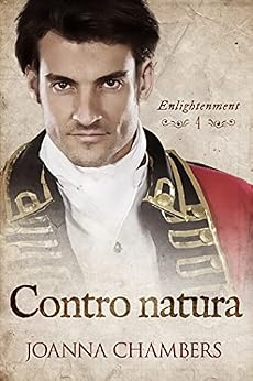 Contro natura (Enlightenment Vol. 4) di [Joanna Chambers, Claudia Milani]